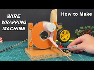 How to Make an Electric Wire Harness Wrapping Machine with DC Motor