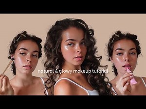 everyday natural & glowy makeup tutorial