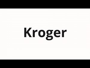 How to pronounce Kroger