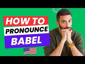 How to Pronounce Babel Correctly in American English | Babel Pronunciation Practice