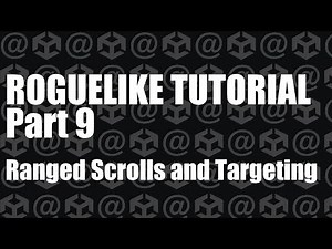 Unity Roguelike Tutorial : Part 9 - Ranged Scrolls and Targeting