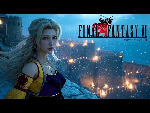 Final Fantasy VI Remake – Next-Gen Trailer
