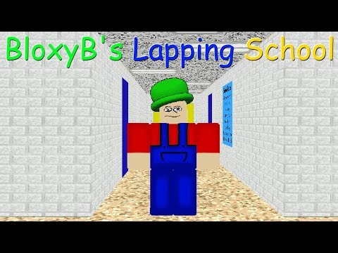 BloxyB's Lapping School (Baldi Mod)
