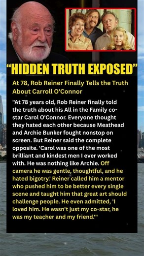 At 78, Rob Reiner Finally Tells the Truth About Carroll O'Connor#shorts