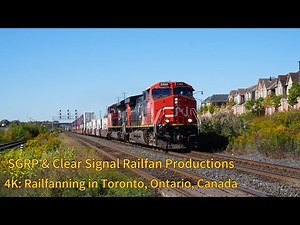 4K: Railfanning in Toronto, Ontario, Canada | SGRP & Clear Signal Railfan Productions
