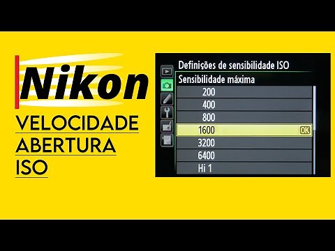 Como configurar Velocidade Abertura e ISO na Linha de Entrada Nikon