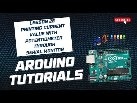 Lesson 28) Using Serial Monitor to Print Current with Potentiometer - Arduino Tutorials - Hindi/Urdu