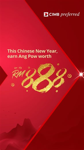 Earn up to RM888 Ang Pow for every successful CIMB Preferred referral! 🧧 Let’s gallop into CNY 2026 with abundance. 🐎 Campaign Period: 1 July 2025 – 30 June 2026 Visit website for more information: www.cimbpreferred.com.my/rap26 T&Cs apply. If you have any feedback or comments, please DM us or email us at contactus@cimb.com. #CIMBPreferred #AngPowAwaits #CNY2026 | CIMB Malaysia
