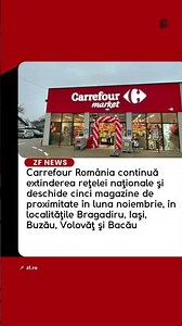 Carrefour România continuă extinderea reţelei naţionale şi deschide cinci magazine de proximitate