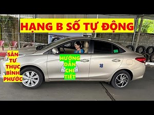 Detailed Instructions for the Automatic Class B Driving Test at Binh Phuoc Private School | Easy ...