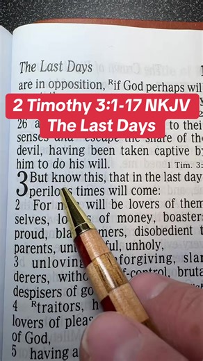 2 Timothy 3:1-17 NKJV - The Last Days