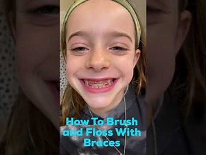 David Ross Orthodontics - How To Brush and Floss with Braces