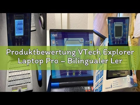Produktbewertung VTech Explorer Laptop Pro – Bilingualer Lerncomputer mit lehrreichen Spielen aus 8