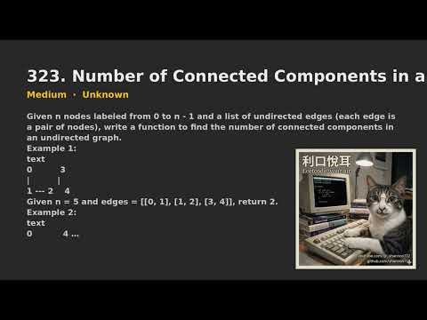 【利口悅耳】 323 Number of Connected Components in an Undirected Graph 〈Medium〉 〔 LeetCode, Your Air 〕 AI