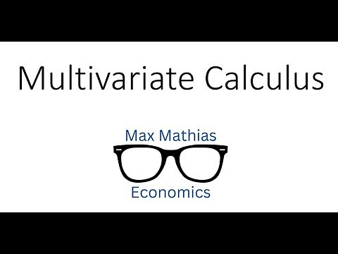 Multivariate Calculus - Math for Economics