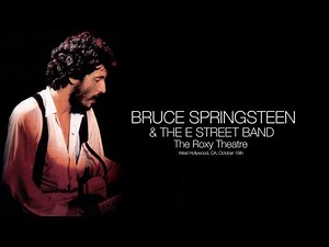 Bruce Springsteen - 1975-10-19, The Roxy Theatre, West Hollywood CA