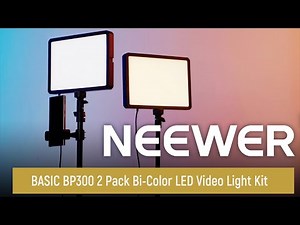 Introducing the NEEWER BASIC BP300 2 Pack Bi-Color LED Video Light Kit