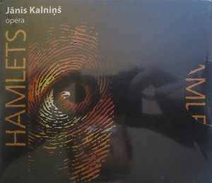 Jānis Kalniņš - Hamlets (Opera)