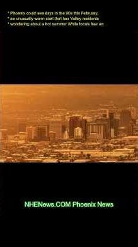 Phoenix could see days in the 90s this February, an unusually warm start that has Valley residents w