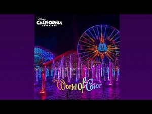 Disney California Adventure | World of Color (Theme)
