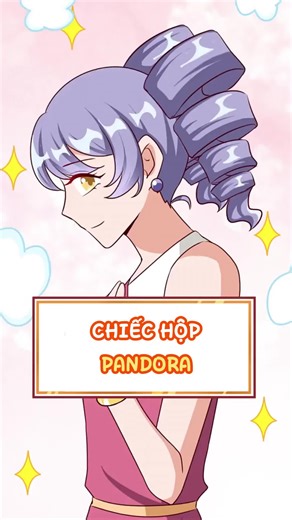 Thần thoại Hy Lạp: Chiếc hộp Pandora