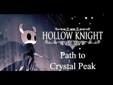 Hollow Knight Walkthrough - Path to Crystal Peak (Part 10)