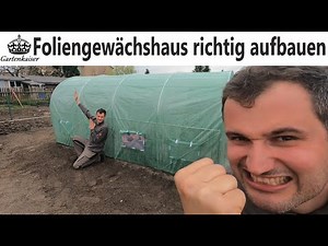Foliengewächshaus richtig aufbauen I Ich zeige es dir wie es geht von A bis Z (9m² Gewächshaus)