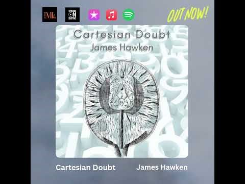 Cartesian Doubt - James Hawken