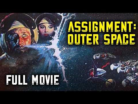 ASSIGNMENT OUTER SPACE | Full Length Classic Sci-Fi Movie | English