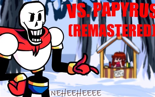 【FNF模组】Vs. Papyrus (remastered)