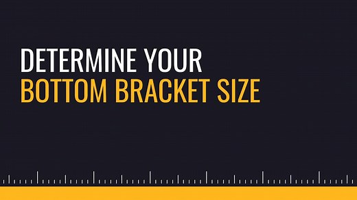 Determine Your Bottom Bracket Size