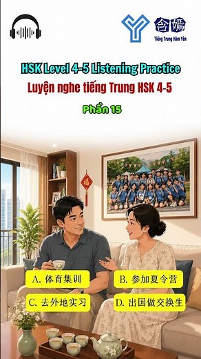 Luyện nghe đề thi HSK4-5 | HSK Level 4-5 Listening Practice (Phần 15)
