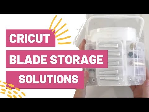 Cricut Blade Storage Solutions