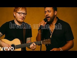 Shaggy ft Ed Sheeran _ breathe on me, Jah (official Gospel Reggae Lyrics video download)