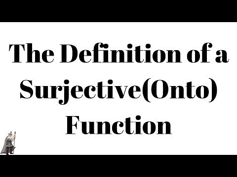 The Definition of a Surjective(Onto) Function and Explanation