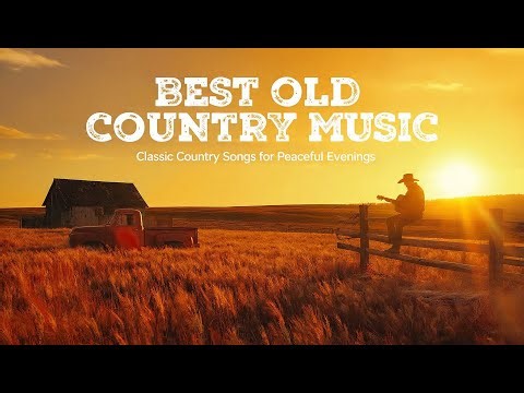 Best Old Country Music Mix – Authentic Heartfelt Country Hits