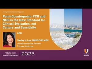 Point-Counterpoint: Is PCR Plus NGS the New Standard for UTI Evaluation? - Con