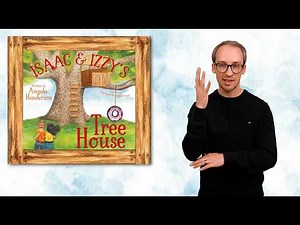 Isaac & Izzy's Tree House (ASL)