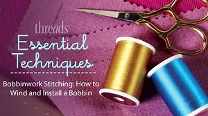 How to Wind and Install a Bobbin for Bobbinwork Embroidery