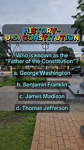 Who is known as the "Father of the Constitution"? a. George Washington b. Benjamin Franklin c. James Madison d. Thomas Jefferson #history #facts #trivia #generalknowledge #Constitution | Learn English