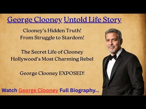 George Clooney Life Story | George Clooney Success Story | George Clooney Biography
