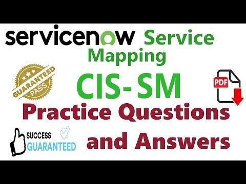 Part#2: ServiceNow (CIS-SM) :ServiceNow Service Mapping - Practice Questions and Answers