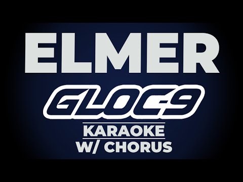 ELMER - Gloc-9 KARAOKE (w/ Chorus & Lyrics) | OPM Hip-Hop Storytelling 🎤📚
