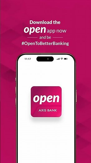 Axis Bank | #OpenToBetterBanking