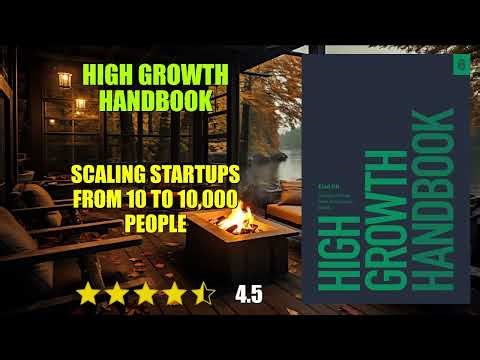 High Growth Handbook: Scaling Startups from 10 to 10,000 People - Book Summary