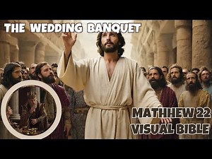MATTHEW 22 | Jesus's Wisdom in the Temple: Wedding Feast, Caesar's Coin and Resurrection |