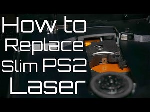 How to Replace Slim PS2 Laser