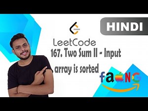 Two Sum II - Input array is sorted (Leetcode 167) - Medium (Hindi)