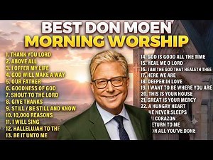 #Best Don Moen Morning Worship Songs 2026 🙏 Non Stop Praise & Worship | Christian Musica