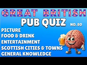 Great British Pub Quiz: Picture, Food & Drink, Entertainment, Cities & Towns & General Knowledge #80